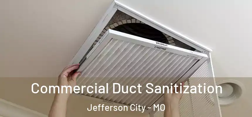  Commercial Duct Sanitization Jefferson City - MO